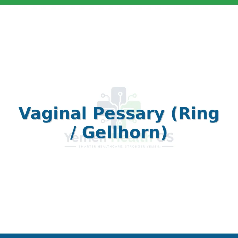 Vaginal Pessary (Ring / Gellhorn)