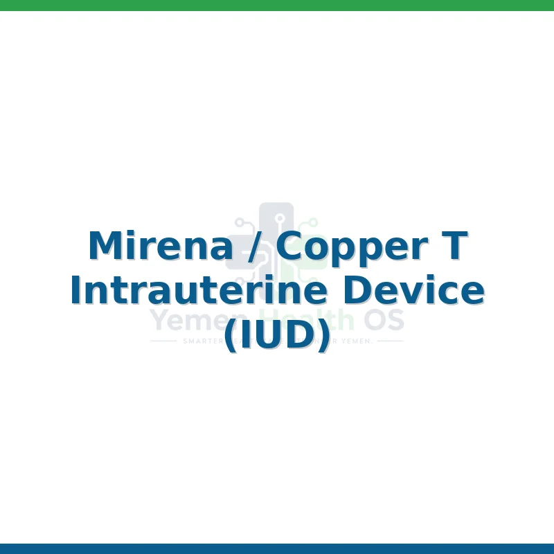 Mirena / Copper T Intrauterine Device (IUD)
