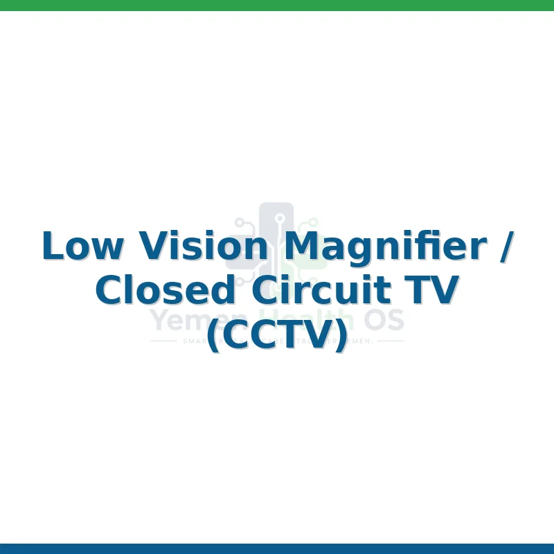 Low Vision Magnifier / Closed Circuit TV (CCTV)
