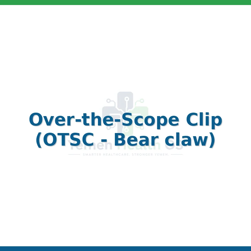 Over-the-Scope Clip (OTSC - Bear claw)