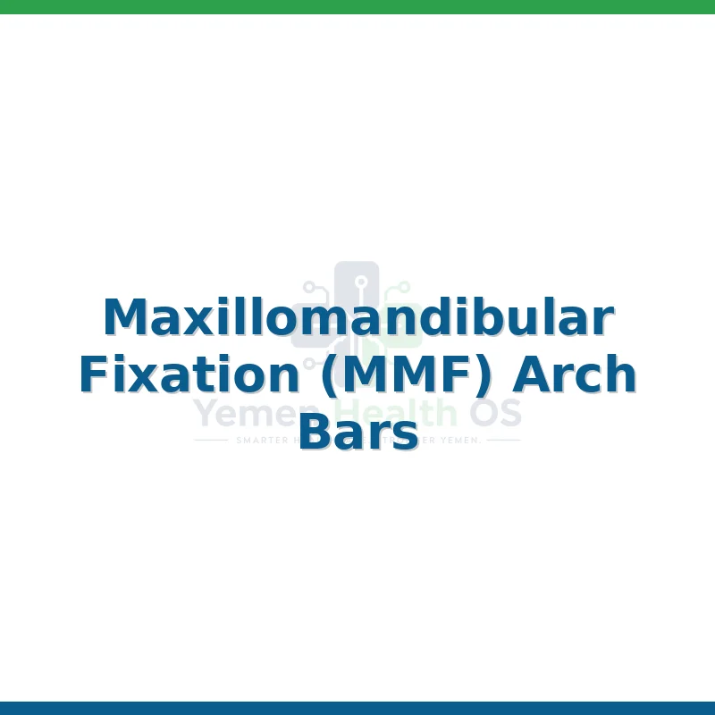 Maxillomandibular Fixation (MMF) Arch Bars