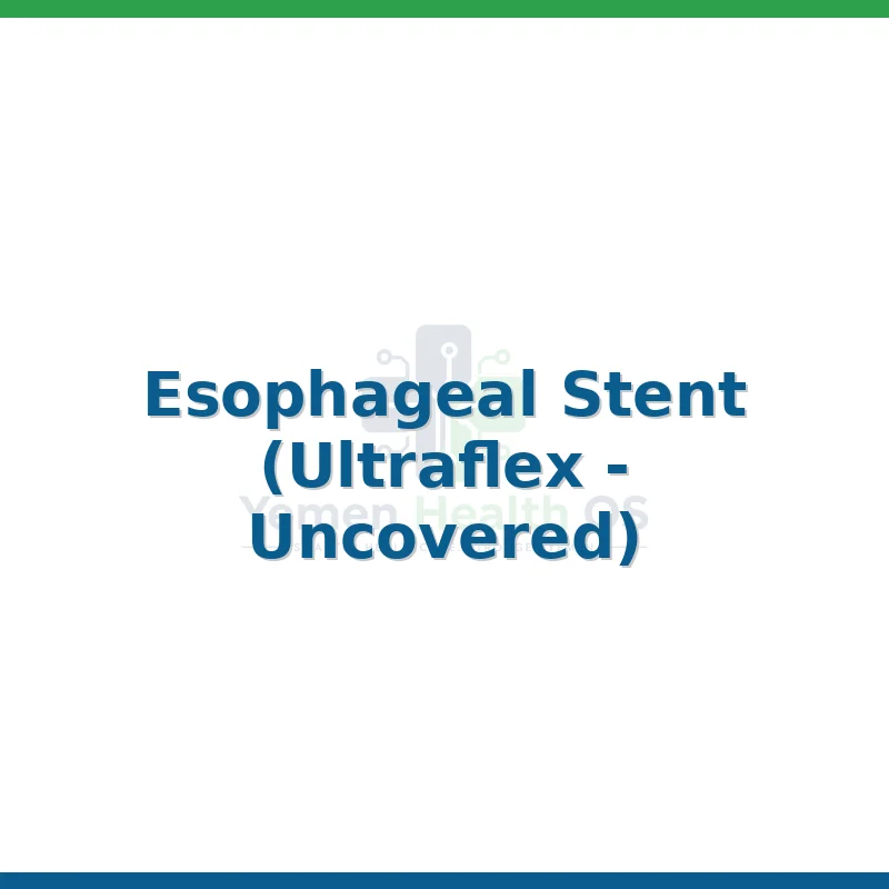 Esophageal Stent (Ultraflex - Uncovered)