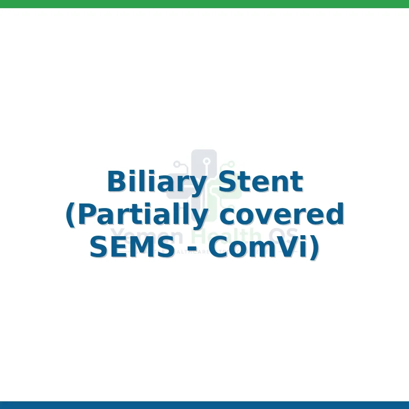 Biliary Stent (Partially covered SEMS - ComVi)