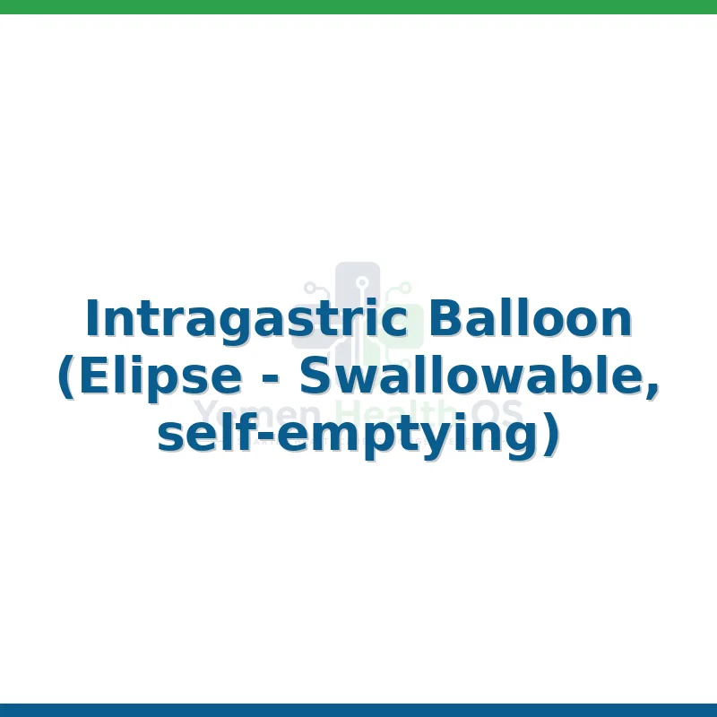 Intragastric Balloon (Elipse - Swallowable, self-emptying)
