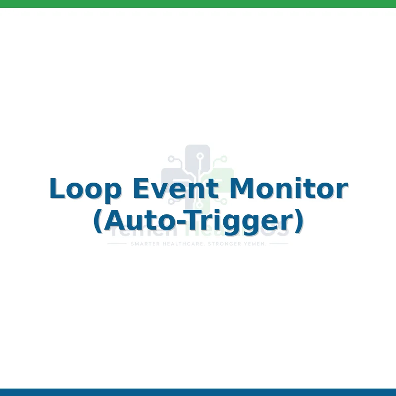 Loop Event Monitor (Auto-Trigger)