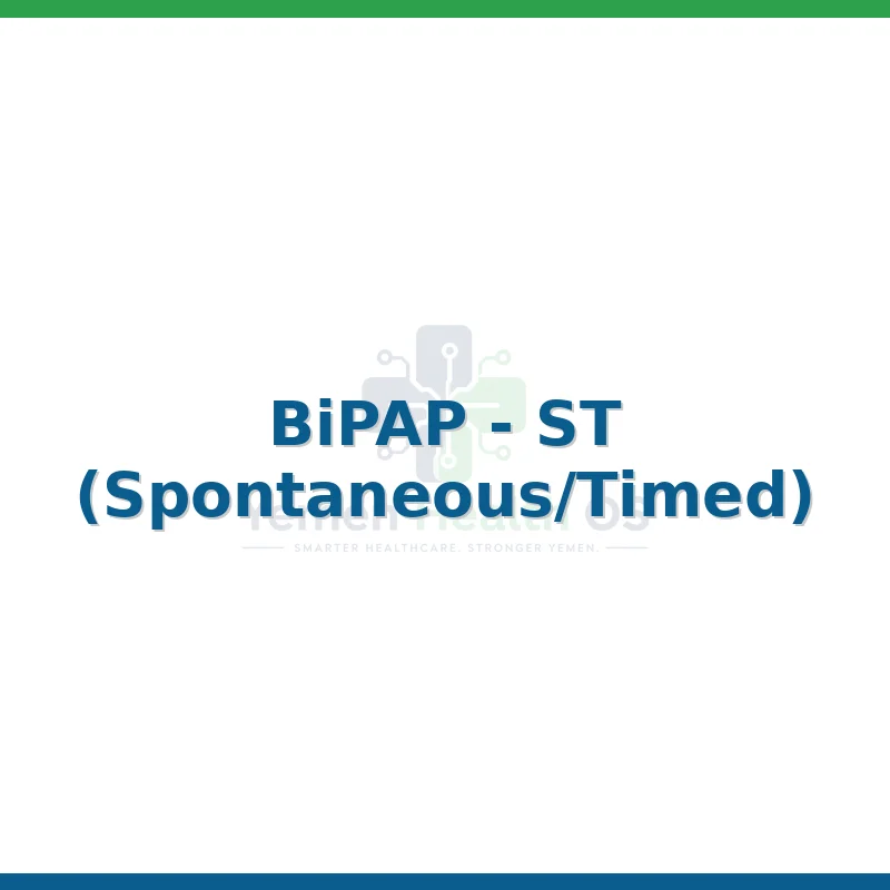 BiPAP - ST (Spontaneous/Timed)