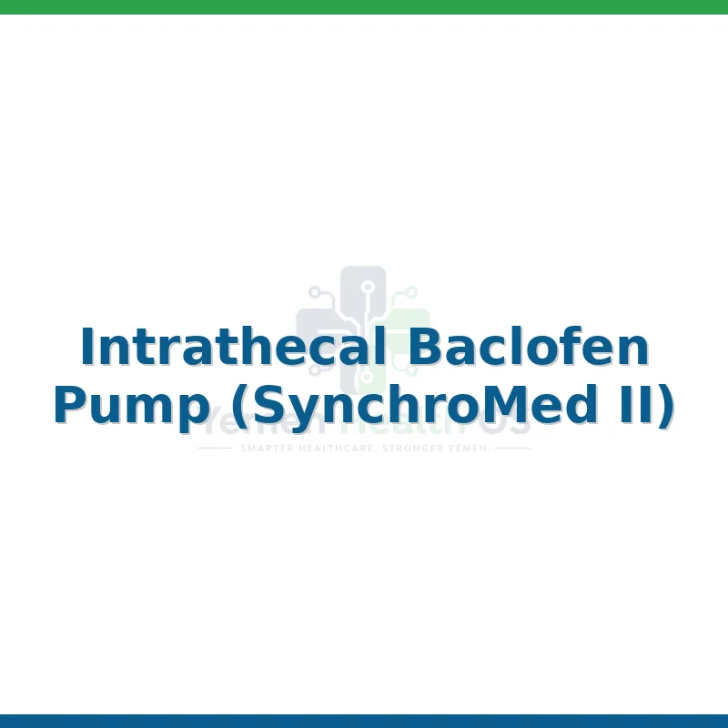 Intrathecal Baclofen Pump (SynchroMed II)