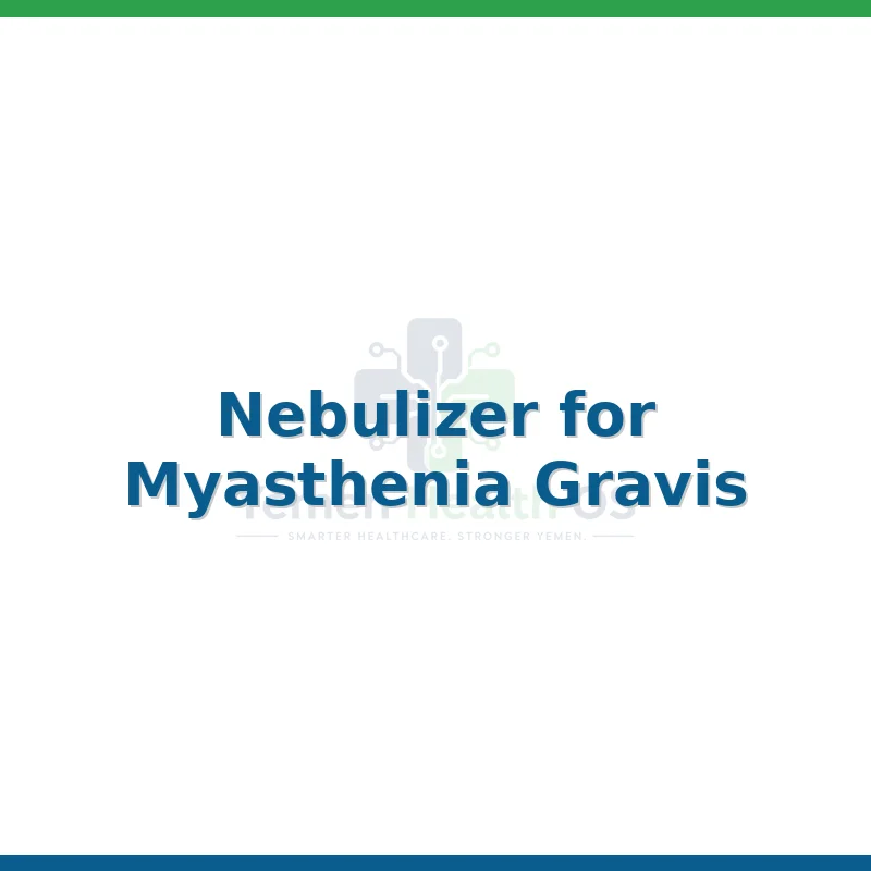 Nebulizer for Myasthenia Gravis