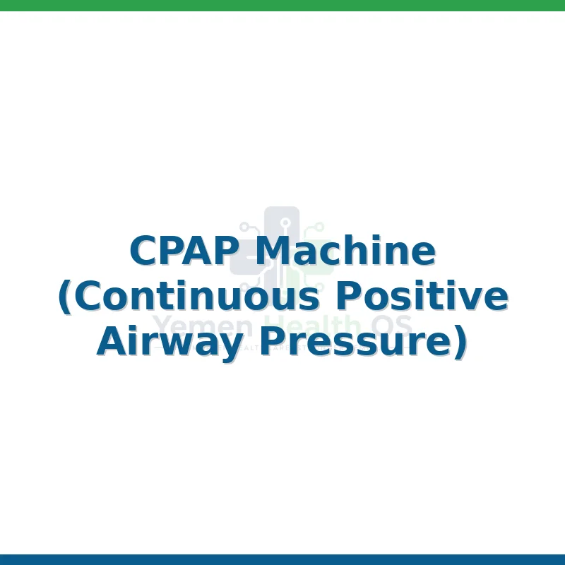 CPAP Machine (Continuous Positive Airway Pressure)