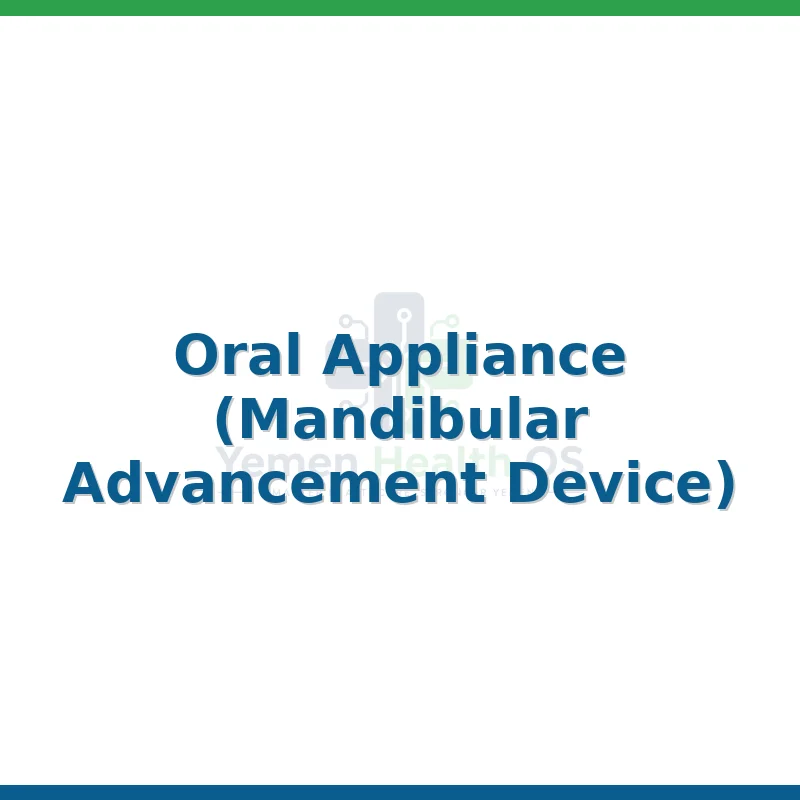 Oral Appliance (Mandibular Advancement Device)