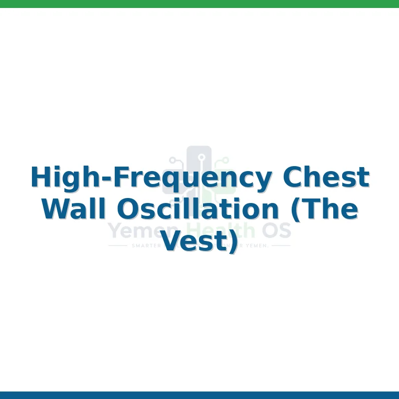 High-Frequency Chest Wall Oscillation (The Vest)
