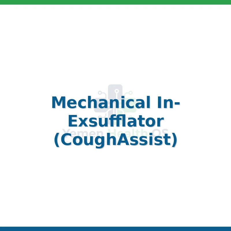 Mechanical In-Exsufflator (CoughAssist)