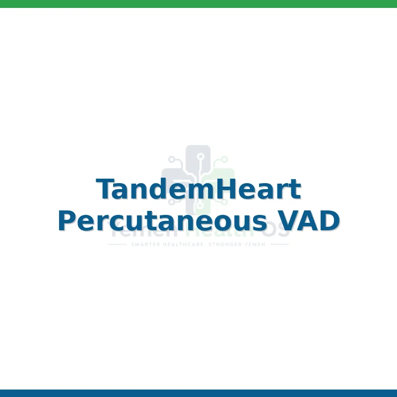 TandemHeart Percutaneous VAD