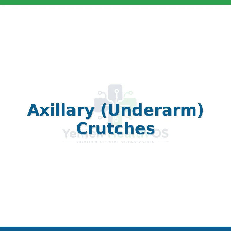 Axillary (Underarm) Crutches