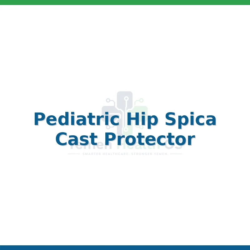 Pediatric Hip Spica Cast Protector