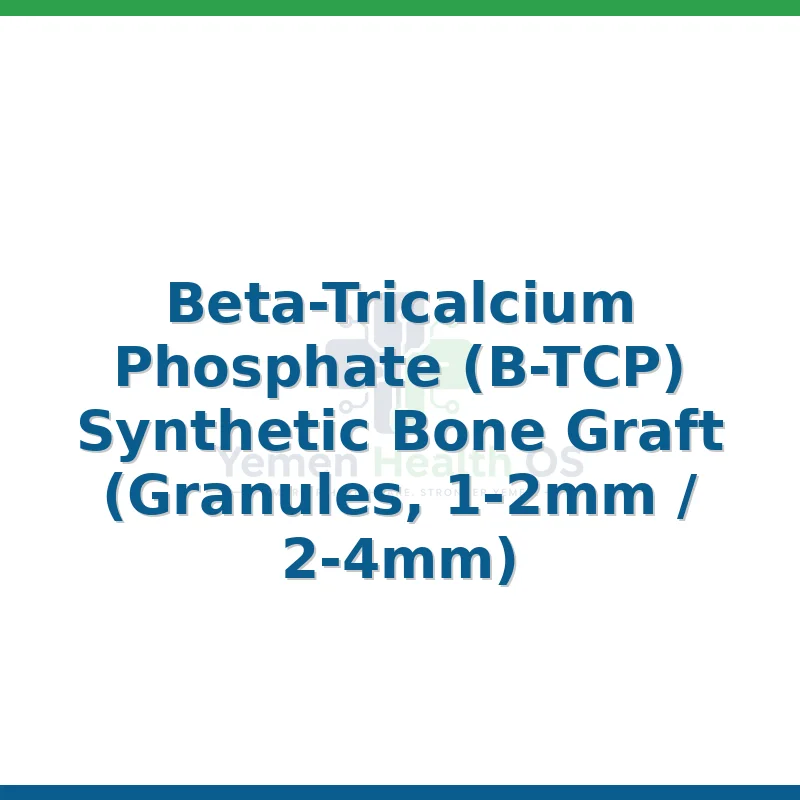 Beta-Tricalcium Phosphate (B-TCP) Synthetic Bone Graft (Granules, 1-2mm / 2-4mm)