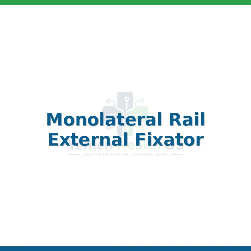 Monolateral Rail External Fixator