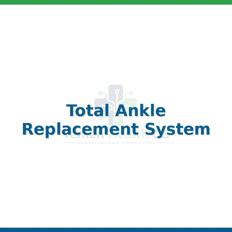 Total Ankle Replacement System