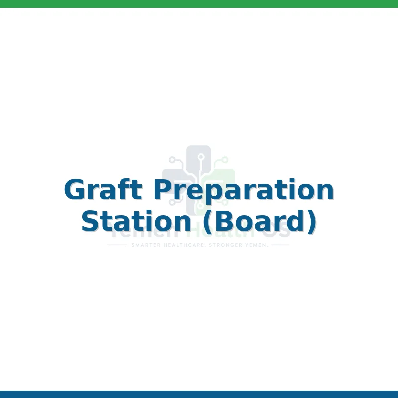 Graft Preparation Station (Board)
