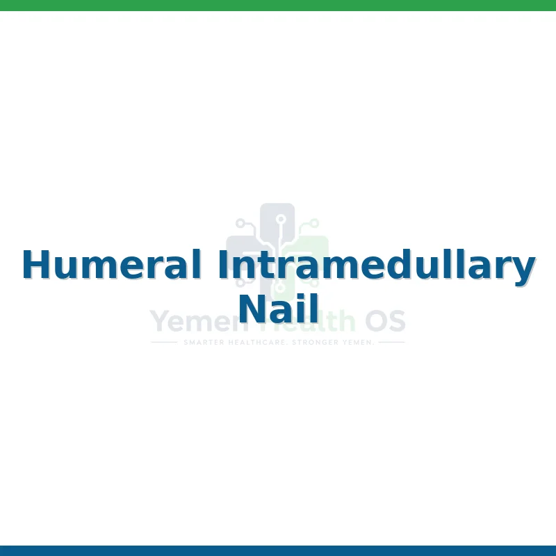 Humeral Intramedullary Nail