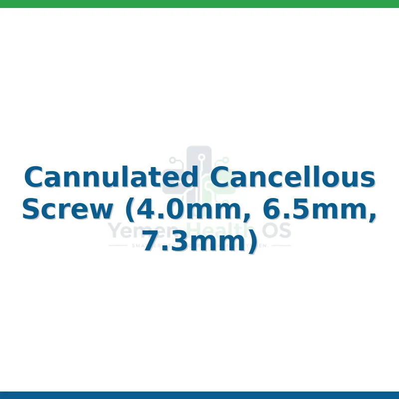Cannulated Cancellous Screw (4.0mm, 6.5mm, 7.3mm)
