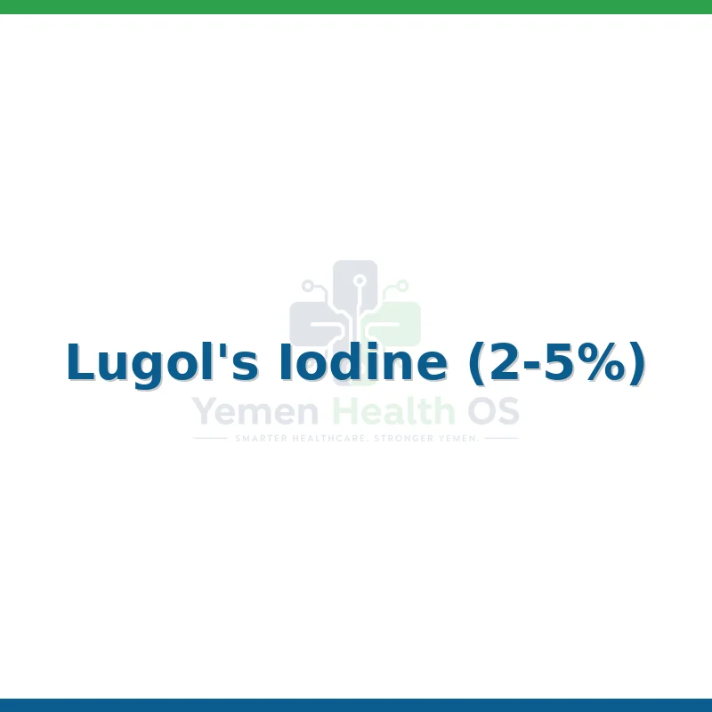Lugol's Iodine (2-5%)