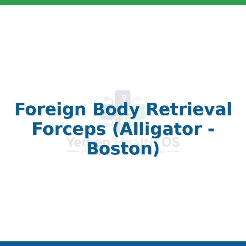 Foreign Body Retrieval Forceps (Alligator - Boston)
