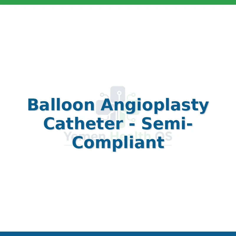 Balloon Angioplasty Catheter - Semi-Compliant