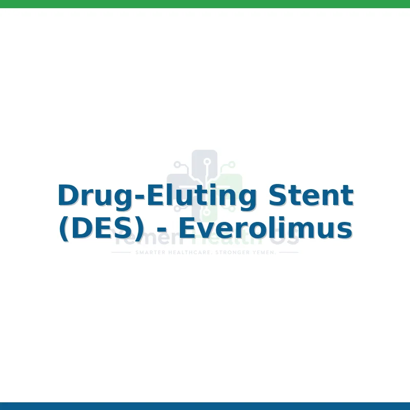 Drug-Eluting Stent (DES) - Everolimus