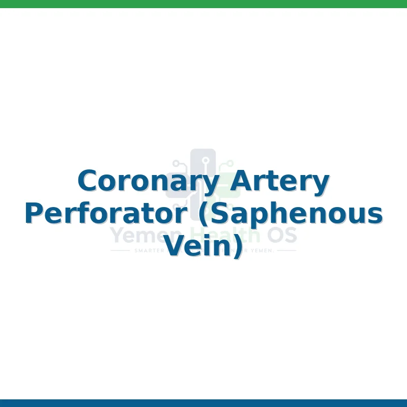 Coronary Artery Perforator (Saphenous Vein)