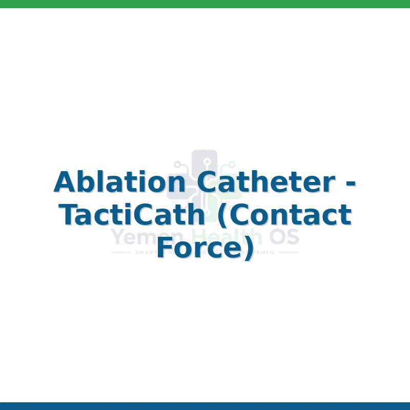 Ablation Catheter - TactiCath (Contact Force)