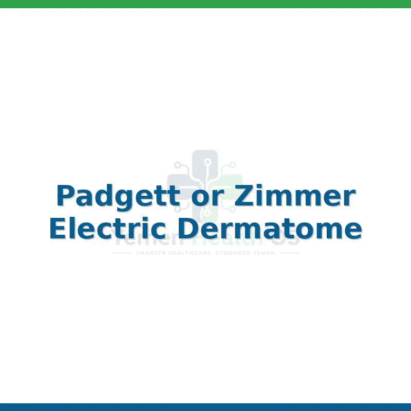 Padgett or Zimmer Electric Dermatome