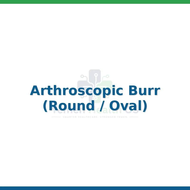 Arthroscopic Burr (Round / Oval)