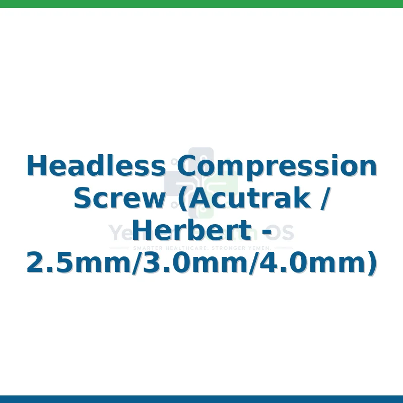 Headless Compression Screw (Acutrak / Herbert - 2.5mm/3.0mm/4.0mm)