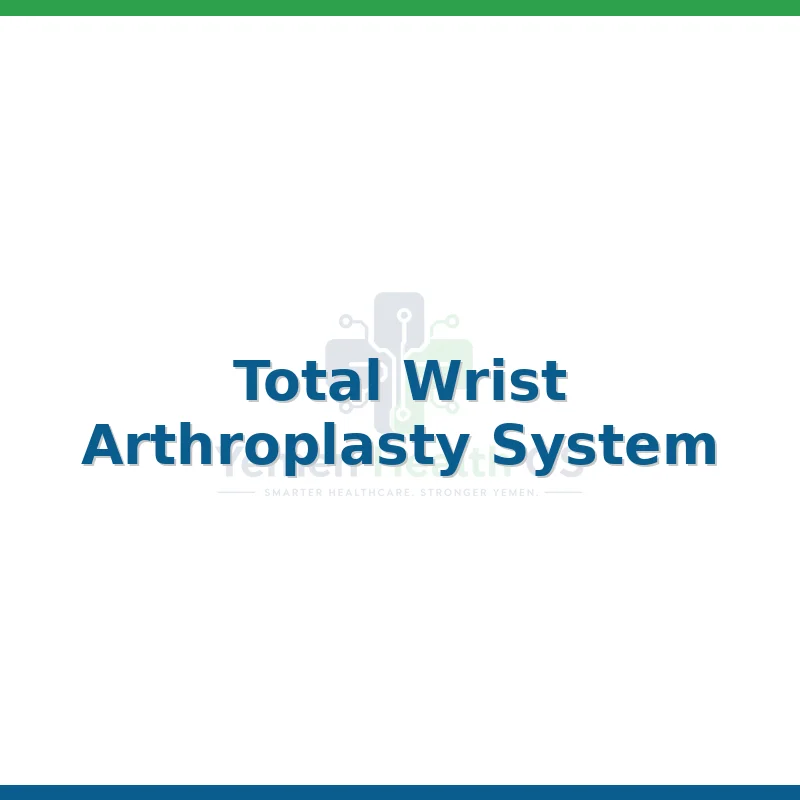 Total Wrist Arthroplasty System