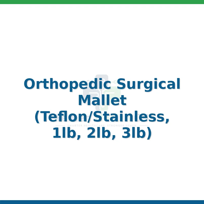 Orthopedic Surgical Mallet (Teflon/Stainless, 1lb, 2lb, 3lb)