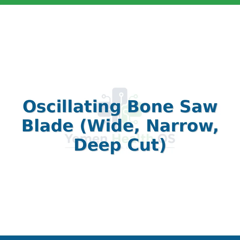 Oscillating Bone Saw Blade (Wide, Narrow, Deep Cut)